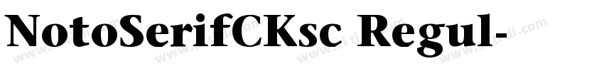 NotoSerifCKsc Regul字体转换